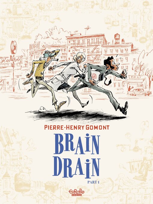 Title details for Brain Drain--Part 1 by Pierre-Henry Gomont - Available